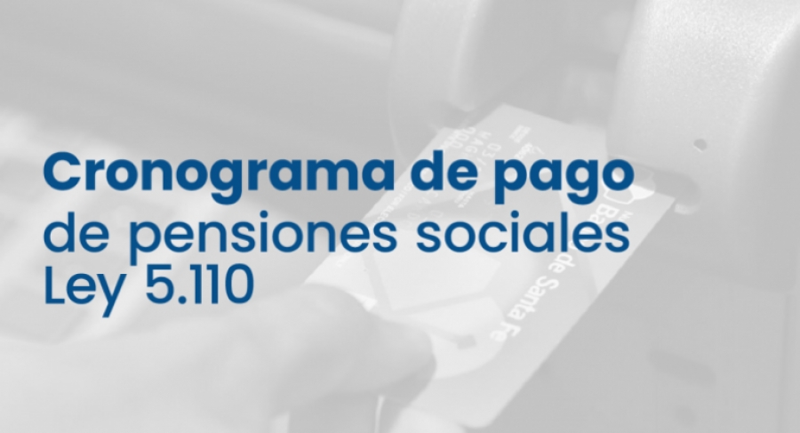 Cronograma de pagos de Pensiones Sociales y Tarjeta Alimentar