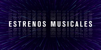 Estrenos musicales de los ultimos 7 días